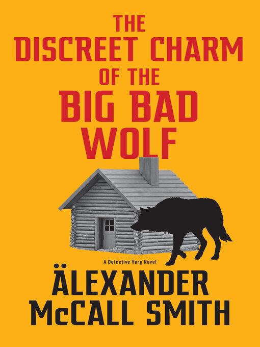 Title details for The Discreet Charm of the Big Bad Wolf by Alexander McCall Smith - Wait list